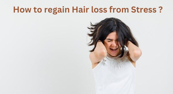 How to Regain Hair Loss from Stress: 5 Effective Ways